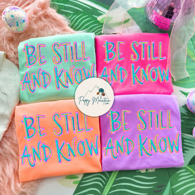 Colorful Be Still Tee