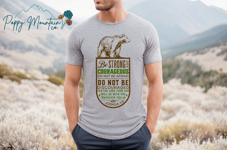 Be Strong & Courageous Bear Tee