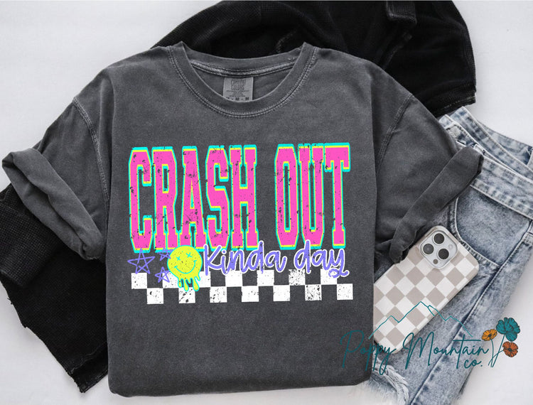 Crash Out Kinda Day Tee