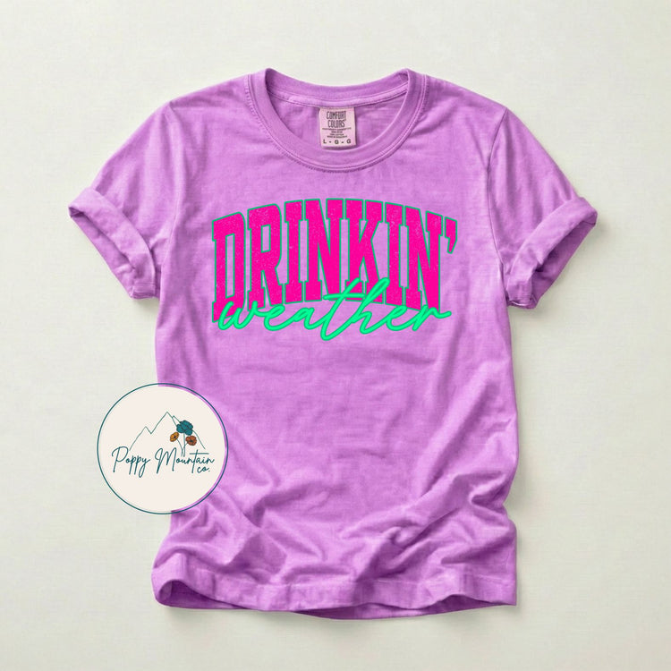 Drinkin Weather Tee