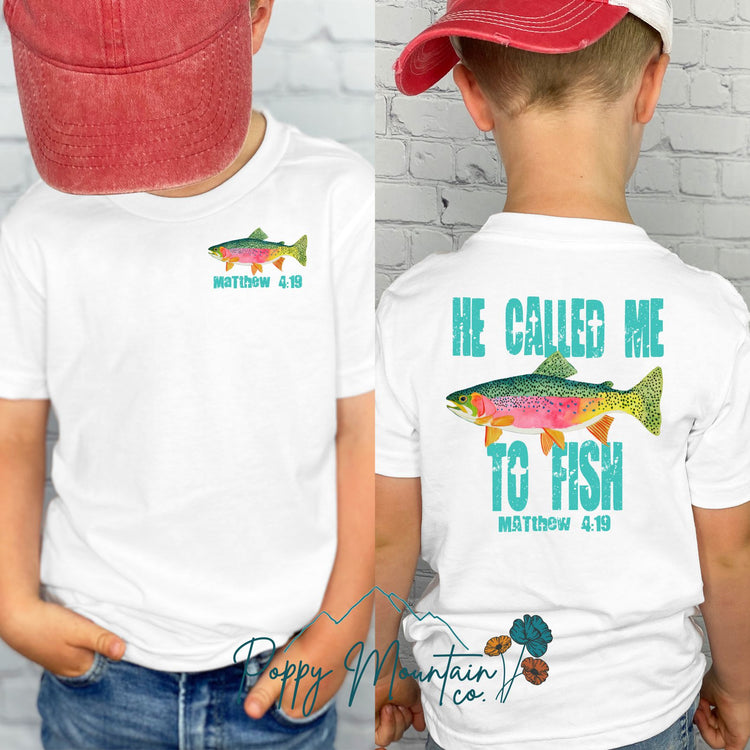 Teal He Called Me To Fish Tee