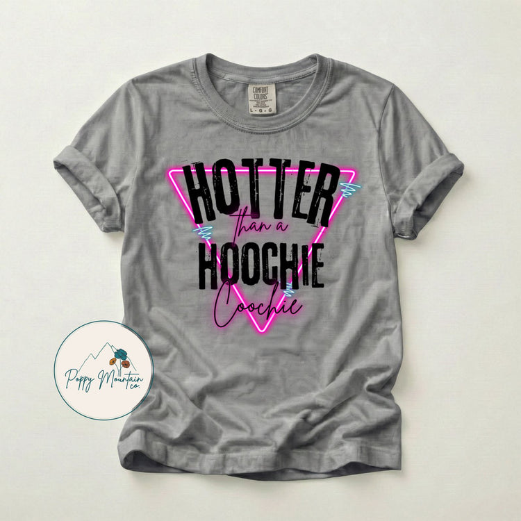 Neon Hotter Than a Hoochie Coochie Tee