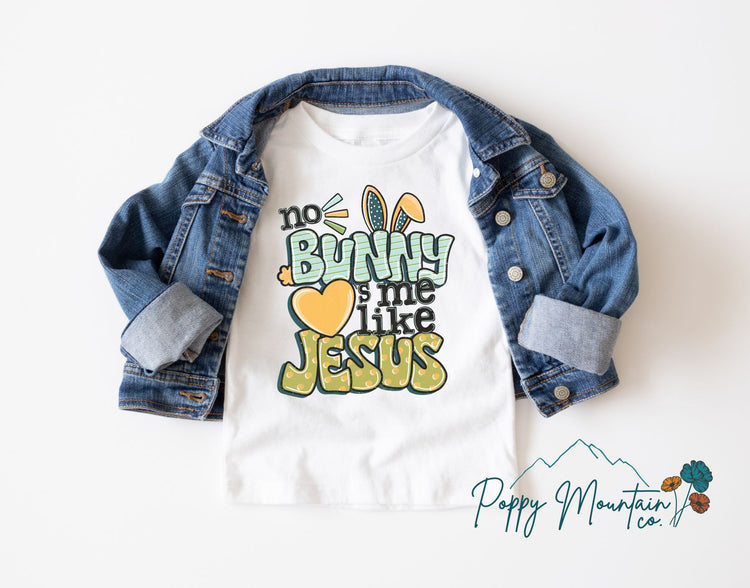KIDS No Bunny Loves Me Like Jesus Tee