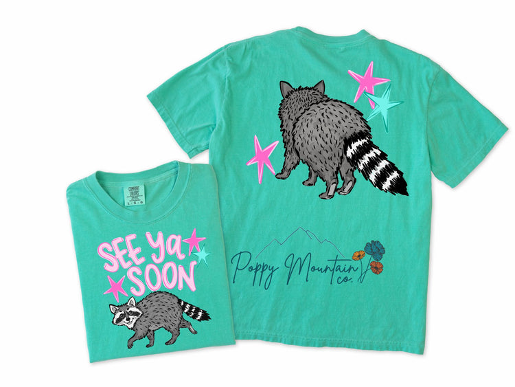 See Ya Soon Raccoon Tee