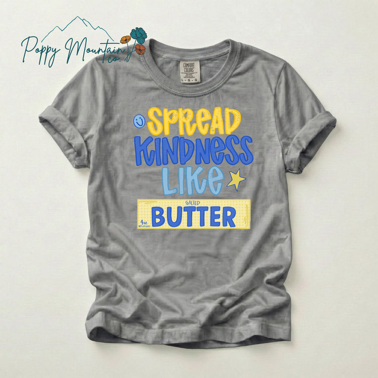 Spread Kindness Like Butter Tee