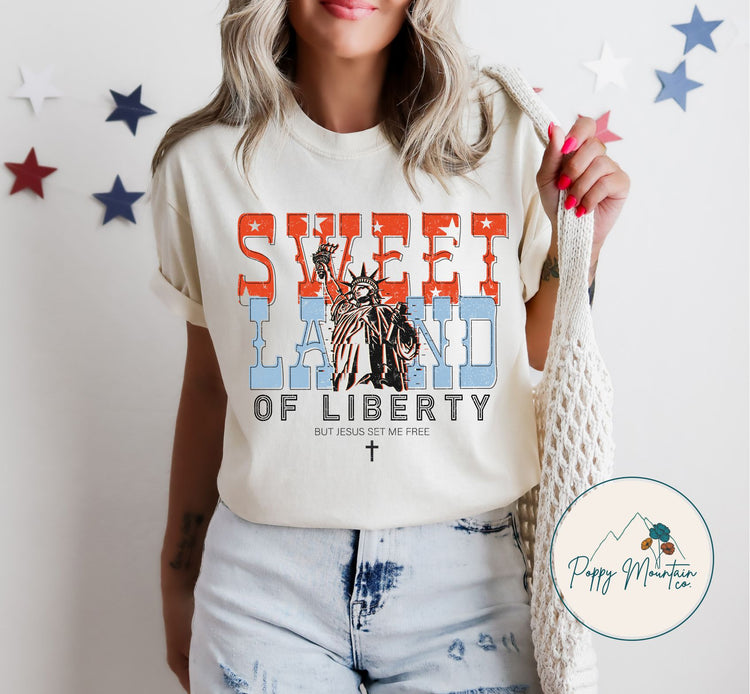 Sweet Land of Liberty But Jesus Set Me Free Tee