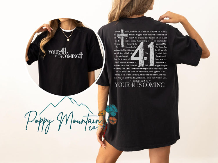 Your 41 is Coming Tee