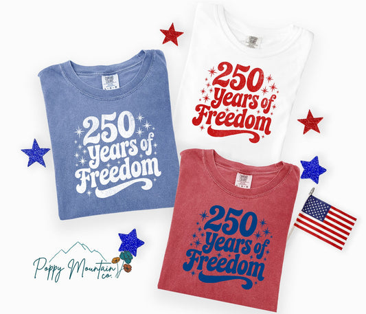 250 Years of Freedom Tee