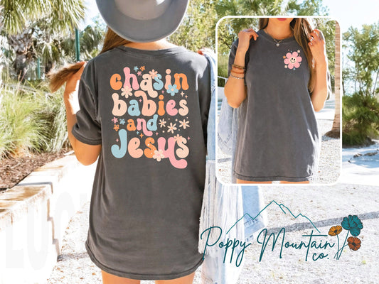 Chasin' Babies & Jesus Tee