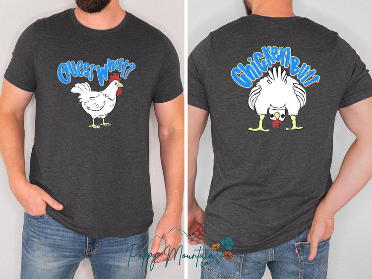 BLUE Guess What Chicken Butt Tee