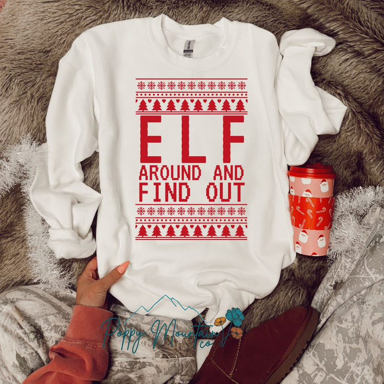 Elf Around and Find Out Tee