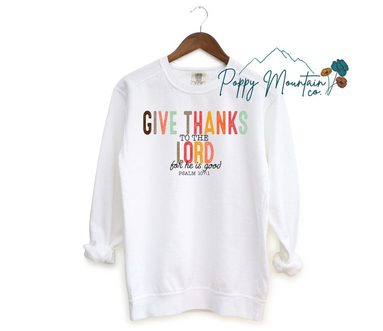 Give Thanks To The Lord For He is Good Tee