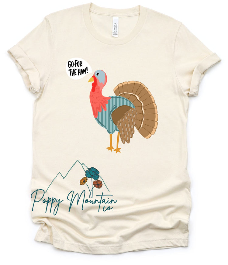 Go For the Ham Turkey Tee