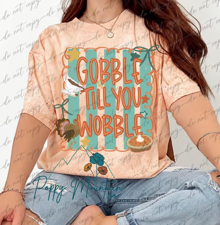 Gobble Til You Wobble Thanksgiving Favs Tee