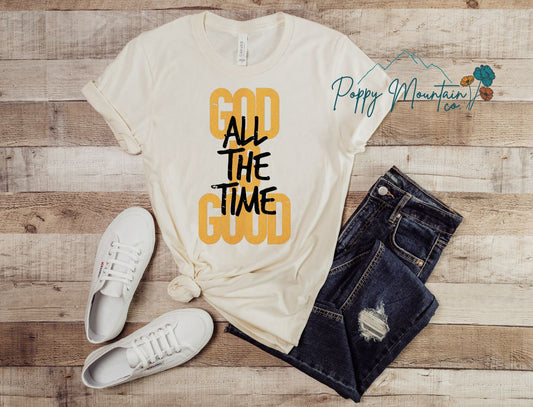 God is Good All The Time Gold Tee