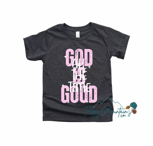 KIDS God Is Good All The Time Pink Tee