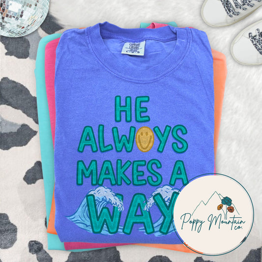 He Always Makes a Way Tee