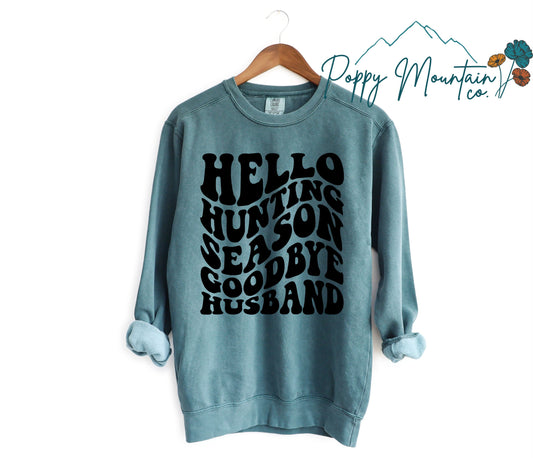 Hello Hunting Season Goodbye Husband Tee