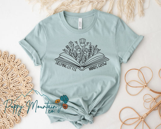 Helping Little Minds Grow Tee