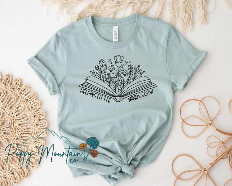 Helping Little Minds Grow Tee