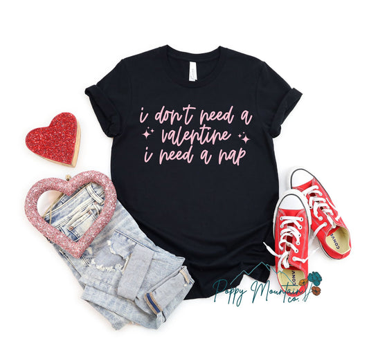 I Need a Nap Valentines Tee