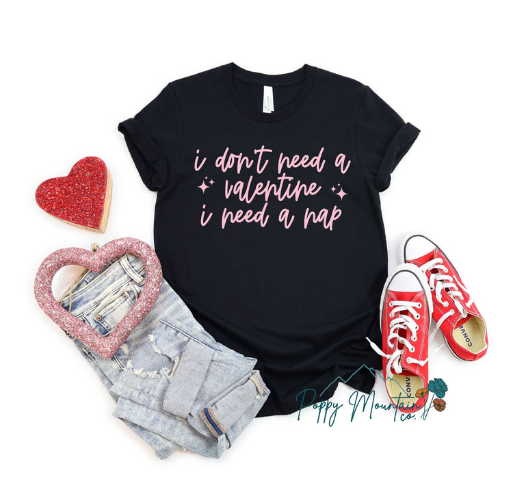 I Need a Nap Valentines Tee