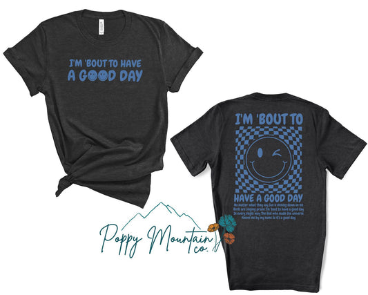 KIDS I'm Bout To Have A Good Day Blue Smiley Tee