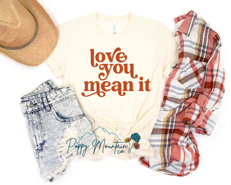 Love You Mean It Tee
