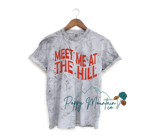 Meet Me At The Hill Tee