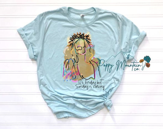 Sunday is Coming Tee