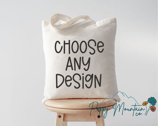 CUSTOM Canvas Tote Bag (You choose any design from our shop)