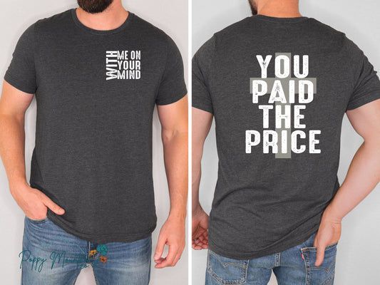 You Paid the Price Tee
